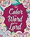 Color the Word of our Lord: A Motivational Christian Adult Coloring Book for Women - Bible Based Book With Inspirational Verses and Devotionals; ... Stocking Stuffers, Religious Books for Adults by Soul Sisters