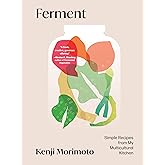 Ferment: Simple Recipes from My Multicultural Kitchen