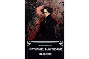 Gothic Worlds: Nathaniel Hawthorne Classics Illustrated