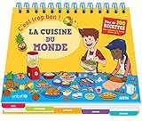 C'est trop bon ! : La cuisine du monde by