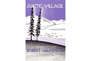 Arctic Village: A 1930's Portrait of Wiseman, Alaska (Classic Reprint Series)
