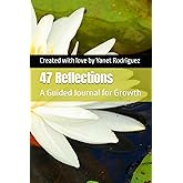 47 Reflections: A Guided Journal for Growth