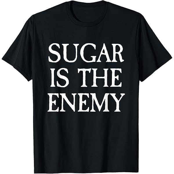 Amazon.com: Sugar Is The Enemy Say No To Sugar Food Nutritionist