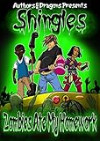 Zombies Ate My Homework (Shingles Book 5) by John G. Hartness, Authors and Dragons