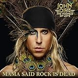 Mama Said Rock Is Dead