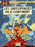 Blake & Mortimer - tome 17 - Sarcophages du 6e continent T2 (Les) (BLAKE ET MORTIMER (17)) (French Edition) by André JUILLARD, Yves SENTE
