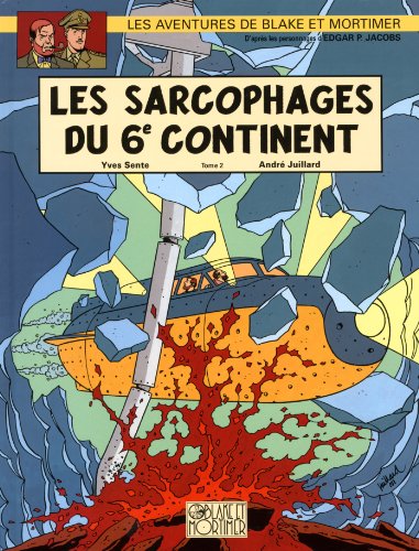 Blake & Mortimer - tome 17 - Sarcophages du 6e continent T2 (Les) (BLAKE ET MORTIMER (17)) (French Edition) by André JUILLARD, Yves SENTE