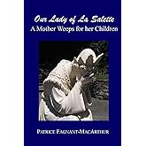 Our Lady of La Salette: A Mother Weeps for Her Children