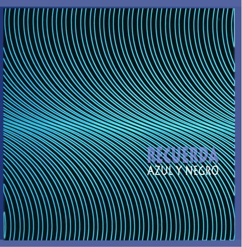 Azul y Negro - Recuerda By Azul Y Negro - Zortam Music