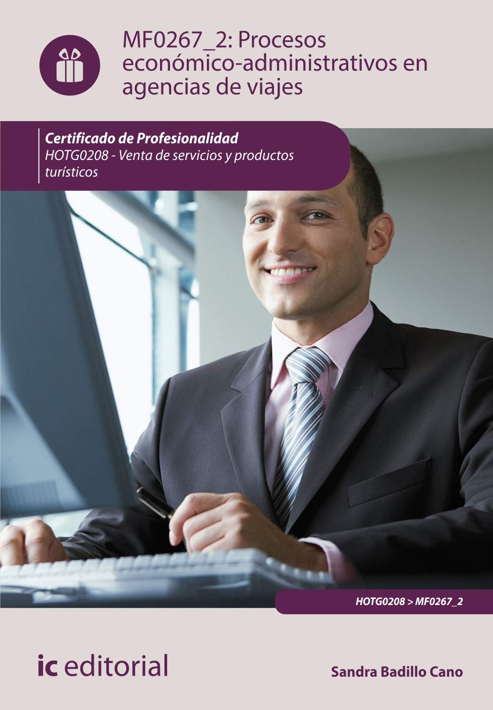 Procesos económico-administrativos en agencias de viajes. HOTG0208 - Venta de servicios y productos 