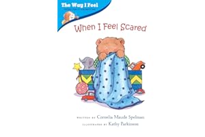 When I Feel Scared (The Way I Feel Books)
