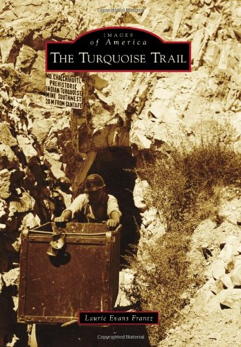 The Turquoise Trail (Images of America)
