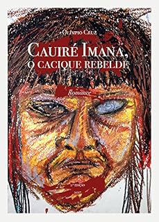 Livro Cauiré Imana, o cacique rebelde