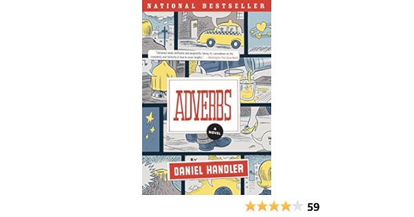 Adverbs A Novel Kindle Edition By Handler Daniel Literature Fiction Kindle Ebooks Amazon Com
