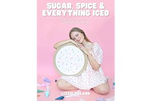 Sugar, Spice & Everything Iced: Mastering The Art Of Cookie Decorating