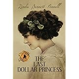The Last Dollar Princess: A Young Heiress's Quest for Independence in Gilded Age America and George V's Coronation Year Engla