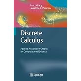 Discrete Calculus: Applied Analysis on Graphs for Computational Science