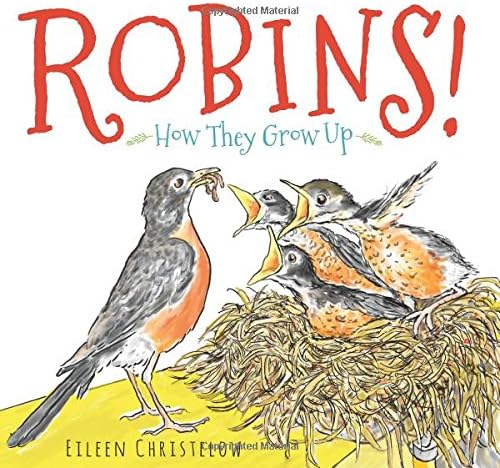 Robins!: How They Grow Up