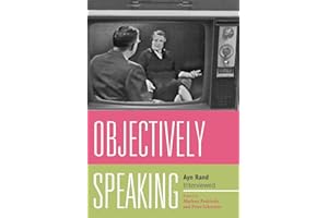 Objectively Speaking: Ayn Rand Interviewed