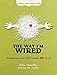 The Way I'm Wired: 6-Week DVD Curriculum: Discovering who GOD made ME to be