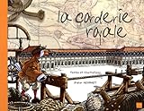 Corderie Royale(la) (English and French Edition) by