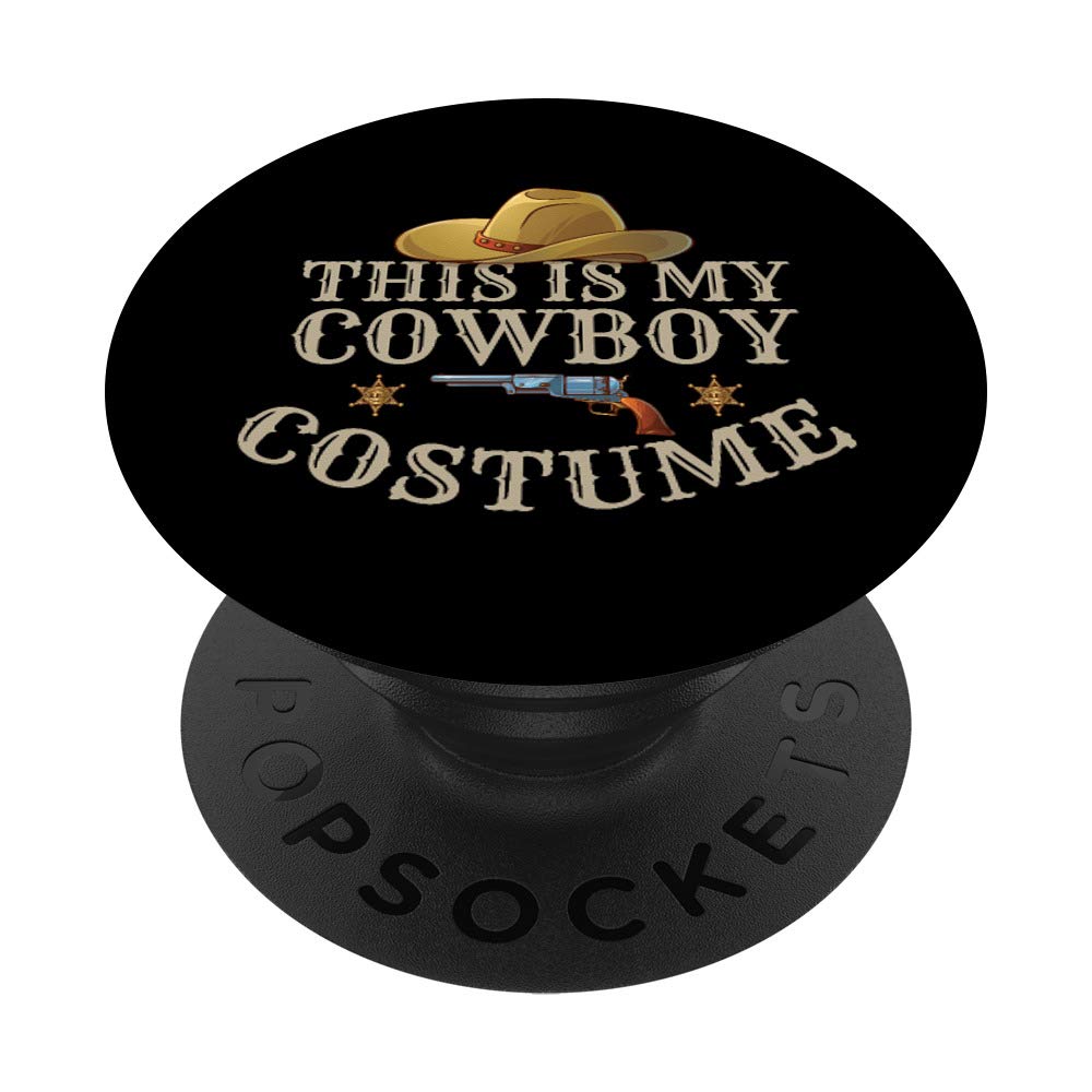 This Is My Cowboy Costume Country Life Gift PopSockets PopGrip: Swappable Grip for Phones & Tablets