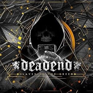 06. DEAD END FINLAND - Slaves to the greed