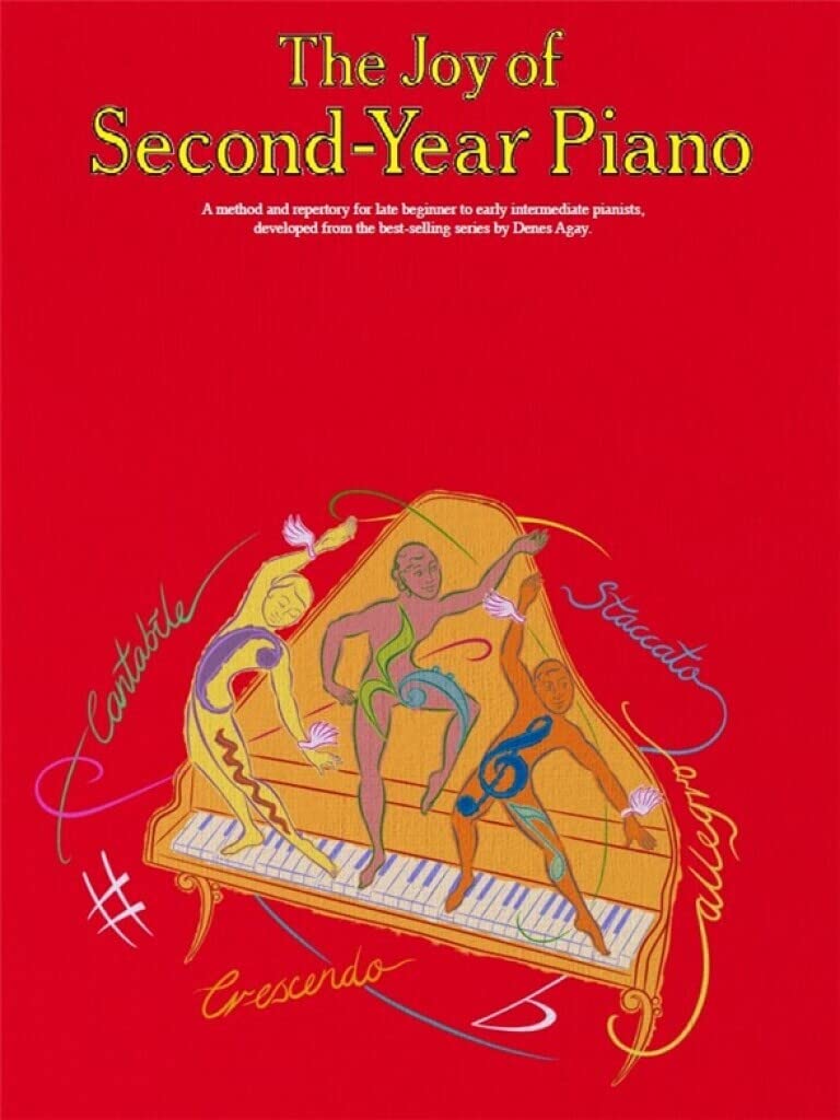 The Joy Of Second-Year Piano: A Method and Repertory for Late Beginner to Early Intermediate Piano.