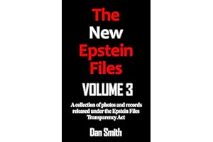 The New Epstein Files Volume 3: Digital Evidence (The New Epstein Files 2025)