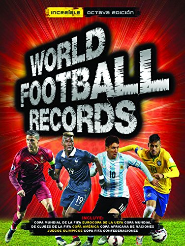 World Football Records 2017 / World Soccer Records 2017 (Spanish Edition)