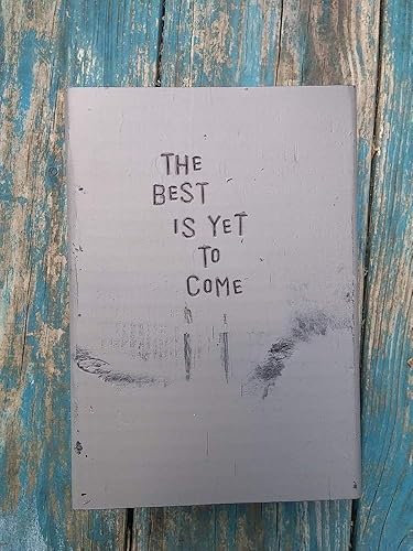 Amazon Com Wildwords Beautiful Words On Wood Frank Sinatra Song Lyric The Best Is Yet To Come Solid Wood Art Art Block Painted Distressed Wall Art Handmade Amazon Com Wildwords Beautiful Words On Wood Frank Sinatra Song Lyric The Best Is Yet To Come Solid Wood Art Art Block Painted Distressed Wall Art Handmade