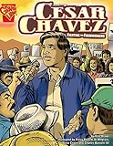 Cesar Chavez: Fighting for Farmworkers (Graphic Biographies) by Eric Mark Braun, Charles Barnett III