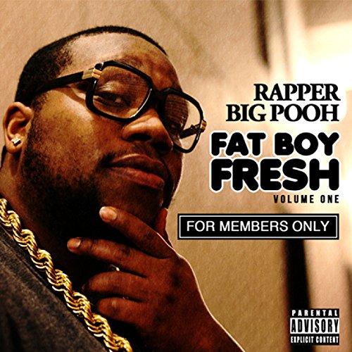 Resultado de imagen para Rapper Big Pooh - Fat Boy Fresh Vol. 1 For Members Only