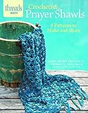 Crocheted Prayer Shawls: 8 patterns to make and share (Threads Selects) by 