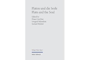 Platon und die Seele / Plato and the Soul (Tübinger Platon-Tage)