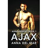 Ajax (Alpha Heroes Military Romance)