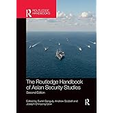 The Routledge Handbook of Asian Security Studies