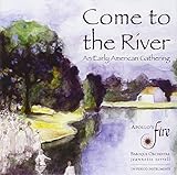 COME TO THE RIVER:AN EARLY AMERICAN GATHERING      image