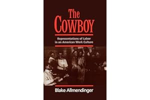 The Cowboy: Representations of Labor in an American Work Culture
