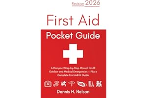 First Aid Pocket Guide - Revision 2026: A Compact Step-by-Step Manual for All Outdoor and Medical Emergencies — Plus a Comple