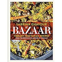 Bazaar: Vibrant Vegetarian Recipes