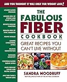 The Fabulous Fiber Cookbook: Great Recipes You Can't Live Without by 