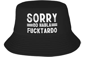 Btosyao Sorry No Habla Fucktardo Stylish and Protective Bucket Hat for Women and Men - Perfect for Outdoor Activities Black