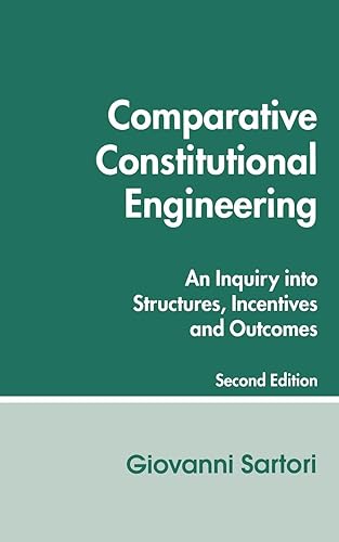 Download Comparative Constitutional Engineering: An Inquiry into Structures, Incentives and Outcomes PDF