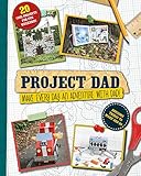 Project Dad: Make Every Day an Adventure with Dad! by 