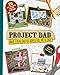 Project Dad: Make Every Day an Adventure with Dad! by 