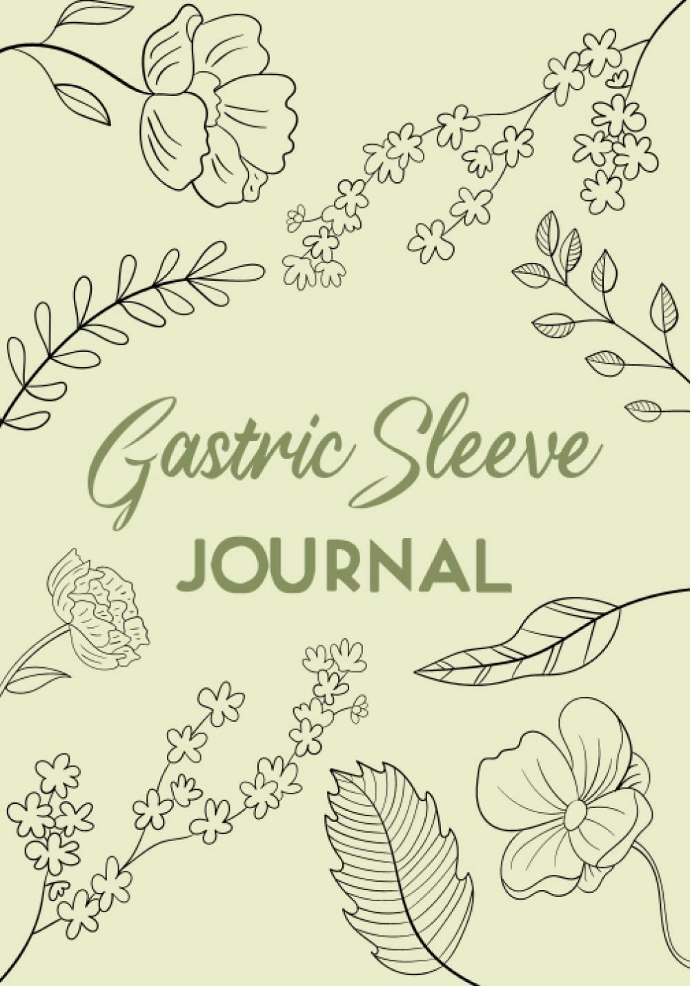Gastric Sleeve Journal: A Bariatric Notebook for Post-Op Success, Weight Loss Tracking, and Planner Log Book for Men and Women