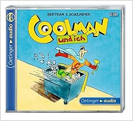 Coolman Und Ich 2 Cd Szenische Lesung Mit Gerauschen Und Musik Amazon De Bertram Rudiger Schulmeyer Heribert Langer Markus Gustavus Frank Missler Robert Wittmann David Bucher