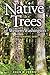 Native Trees of Western Washington: A Photographic Guide by 