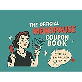 The Official Menopause Coupon Book: With 25 Sass-Filled Treats